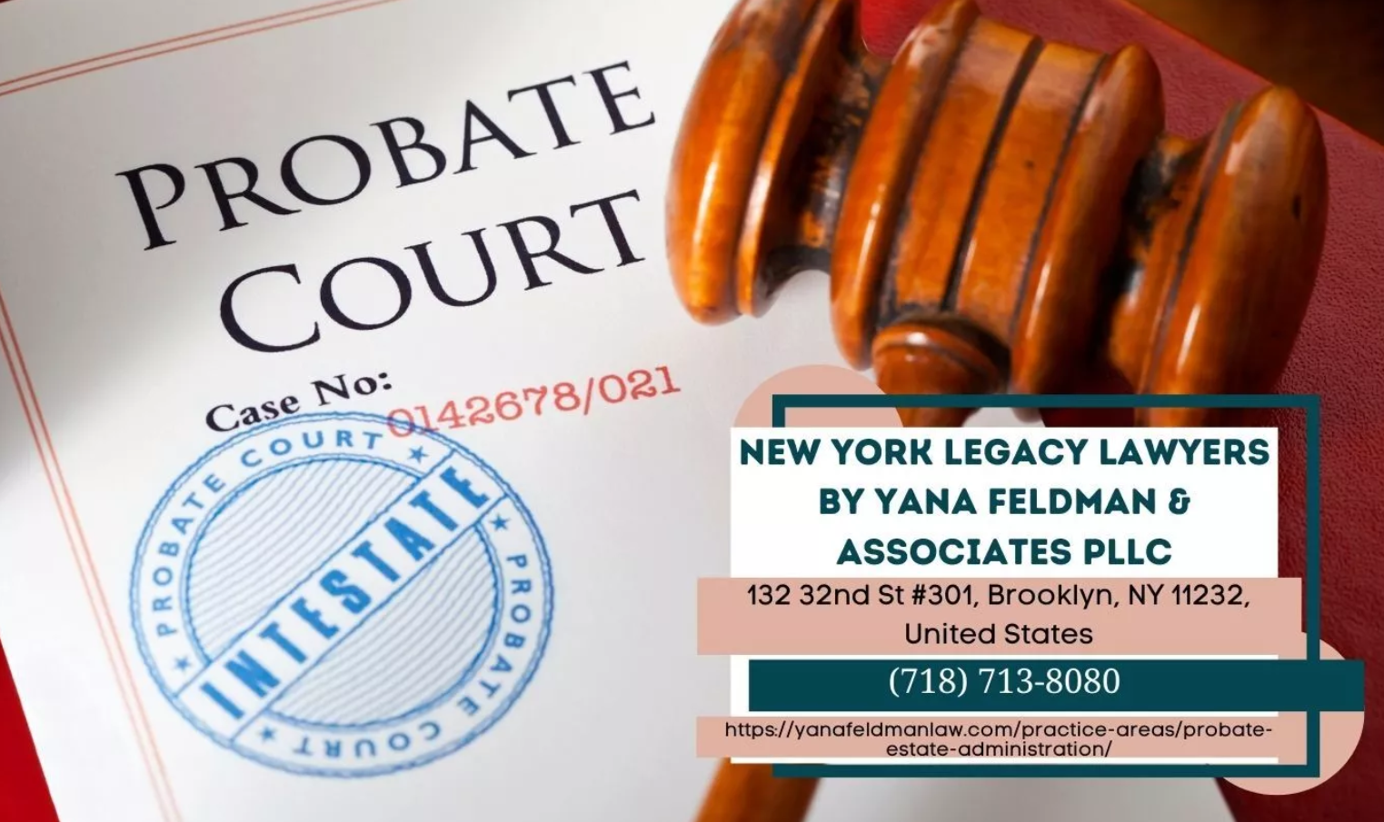Brooklyn Probate Lawyer Yana Feldman of New York Legacy Attorneys Releases Thorough Information to Estate Administration