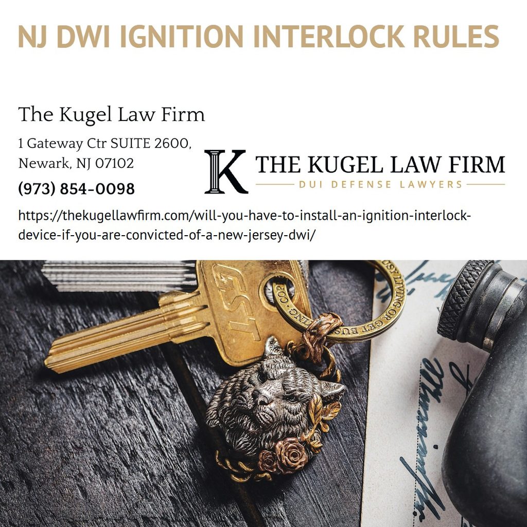 Newark DWI Defense Attorney Rachel Kugel Explains Ignition Interlock Device Requirements After a New Jersey DWI Conviction
