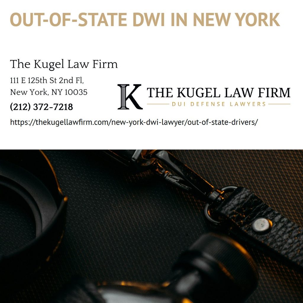 Manhattan DWI Defense Attorney Rachel Kugel Explains DWI Charges for Out-of-State Drivers in New York